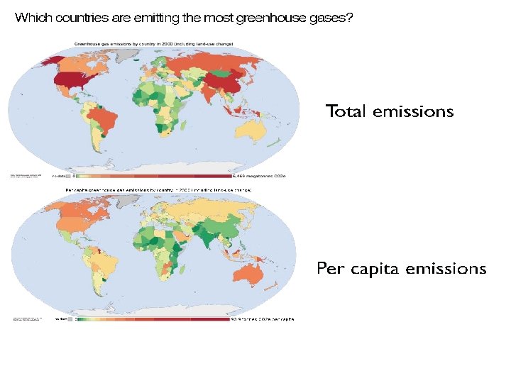 Which countries are emitting the most greenhouse gases? Total emissions Per capita emissions CLIM