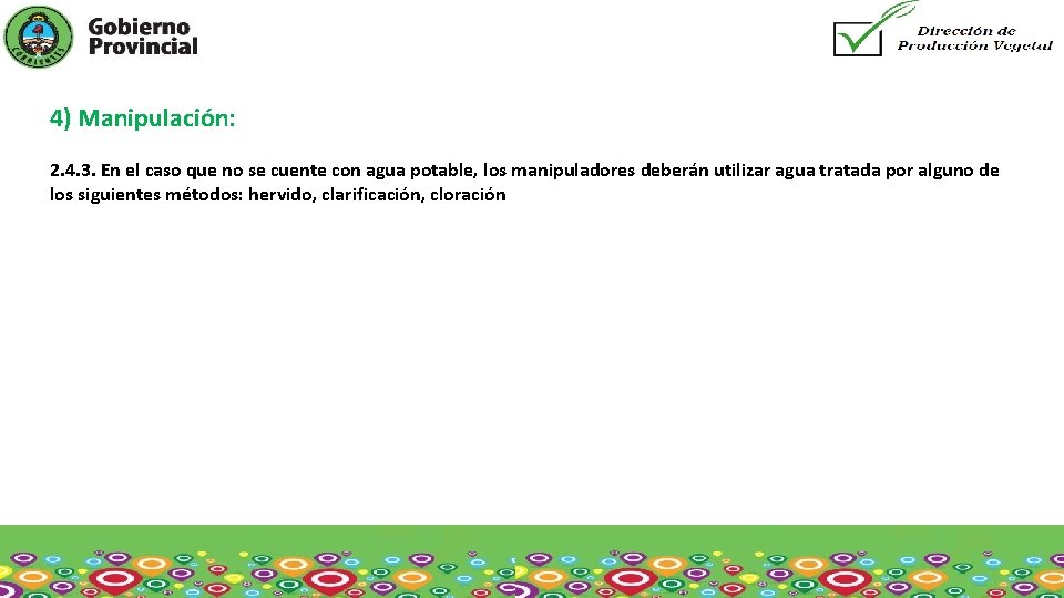 4) Manipulación: 2. 4. 3. En el caso que no se cuente con agua