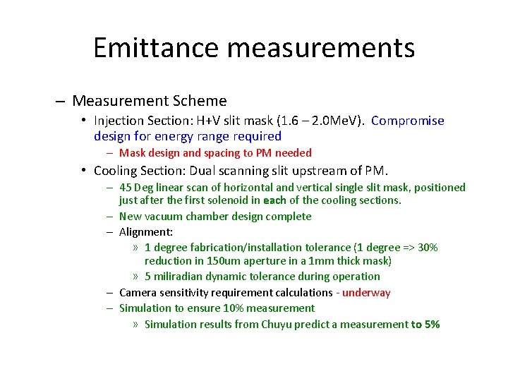 Emittance measurements – Measurement Scheme • Injection Section: H+V slit mask (1. 6 –