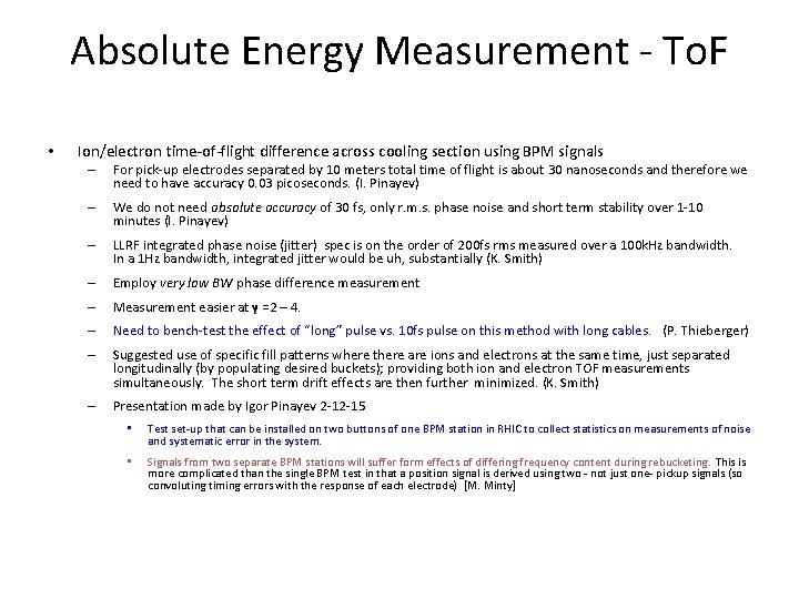 Absolute Energy Measurement - To. F • Ion/electron time-of-flight difference across cooling section using