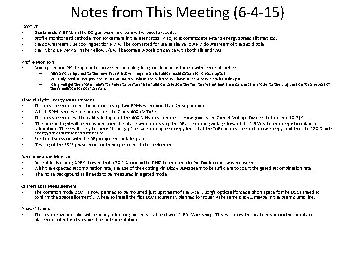 Notes from This Meeting (6 -4 -15) LAYOUT • 2 solenoids & BPMs in