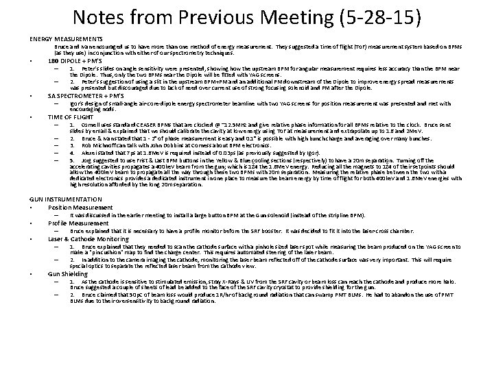 Notes from Previous Meeting (5 -28 -15) ENERGY MEASUREMENTS • Bruce and Ivan encouraged