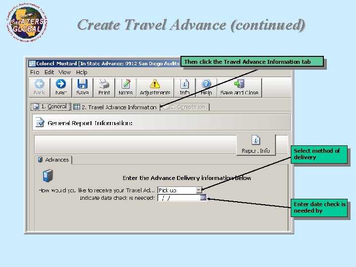 Create Travel Advance (continued) Then click the Travel Advance Information tab Select method of