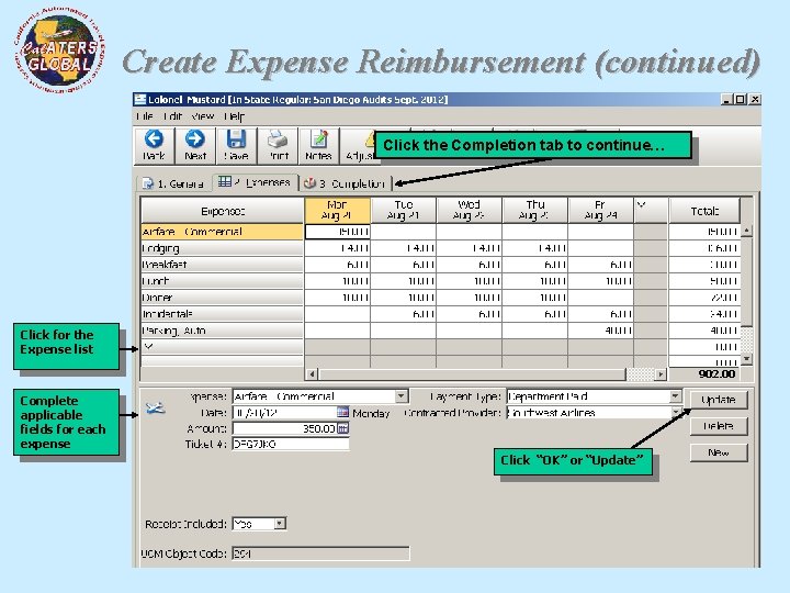 Create Expense Reimbursement (continued) Tab for LA trip displays. This screen is used to