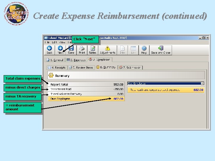 Create Expense Reimbursement (continued) Click “Next” Total claim expenses minus direct charges minus TA