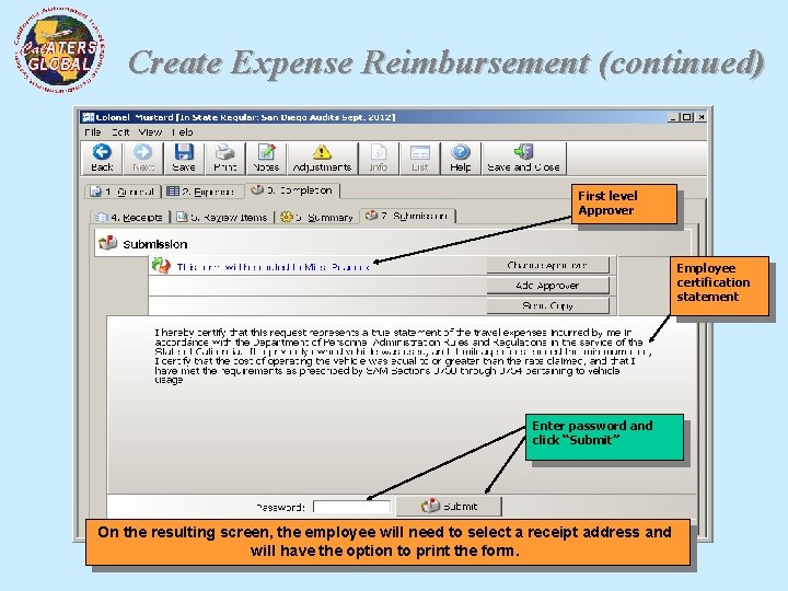 Create Expense Reimbursement (continued) First level Approver Employee certification statement Enter password and click