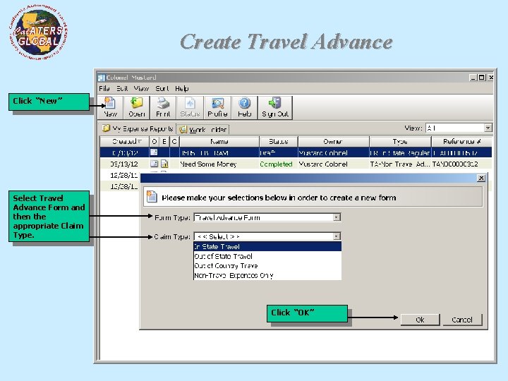 Create Travel Advance Click “New” Select Travel Advance Form and then the appropriate Claim