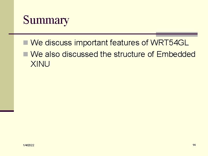 Summary n We discuss important features of WRT 54 GL n We also discussed