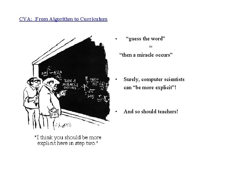 CVA: From Algorithm to Curriculum • “guess the word” = “then a miracle occurs”