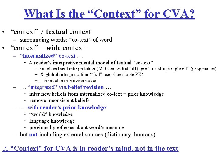 What Is the “Context” for CVA? • “context” ≠ textual context – surrounding words;
