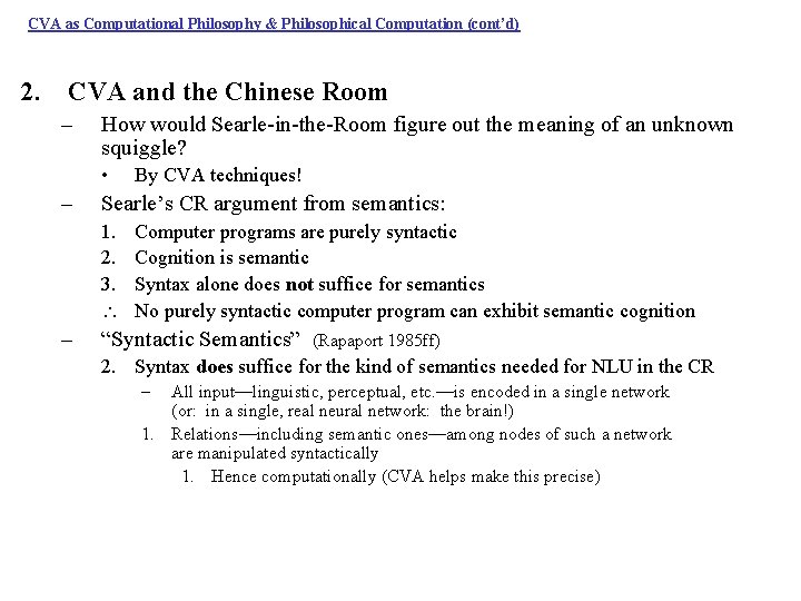 CVA as Computational Philosophy & Philosophical Computation (cont’d) 2. CVA and the Chinese Room