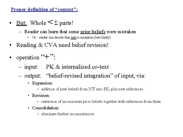 Proper definition of “context”: • But: Whole < Σ parts! – Reader can learn