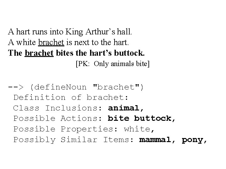 A hart runs into King Arthur’s hall. A white brachet is next to the