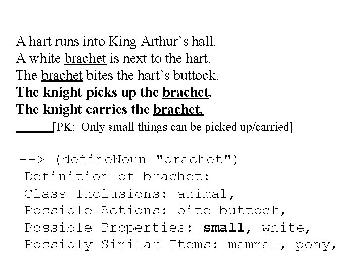 A hart runs into King Arthur’s hall. A white brachet is next to the