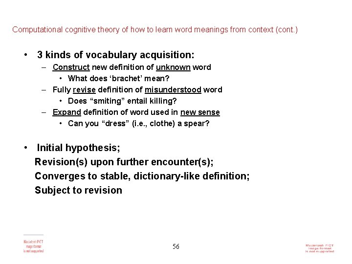 Computational cognitive theory of how to learn word meanings from context (cont. ) •