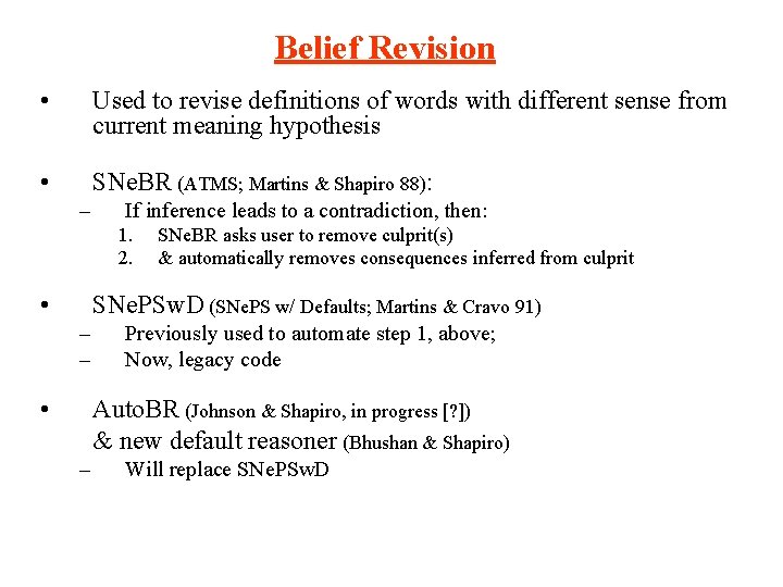 Belief Revision • Used to revise definitions of words with different sense from current
