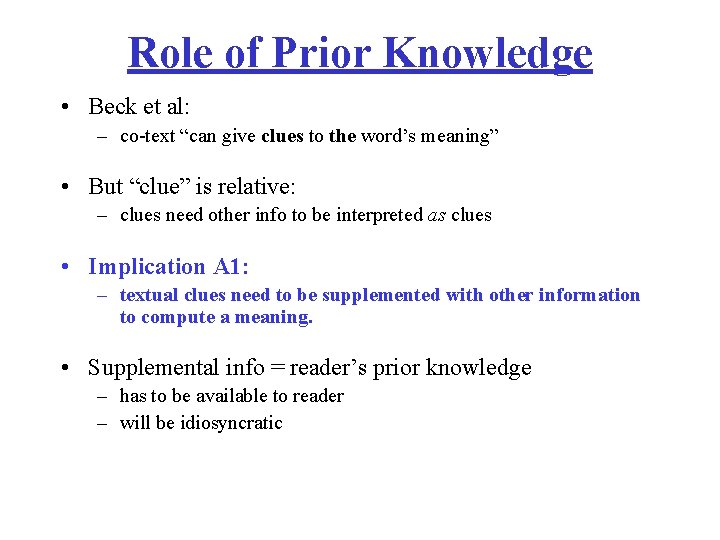 Role of Prior Knowledge • Beck et al: – co-text “can give clues to