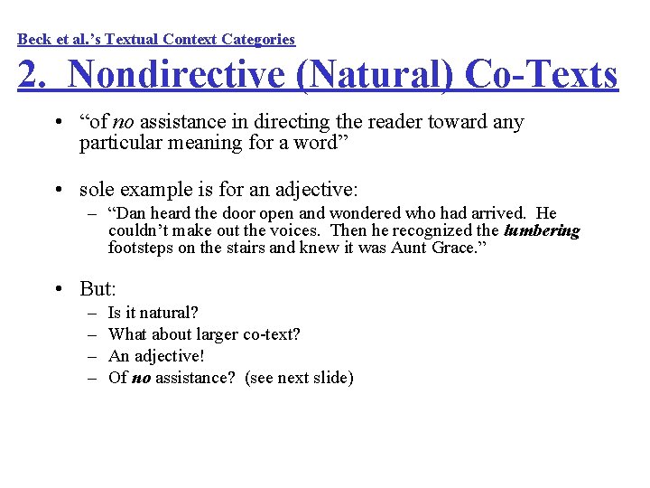 Beck et al. ’s Textual Context Categories 2. Nondirective (Natural) Co-Texts • “of no