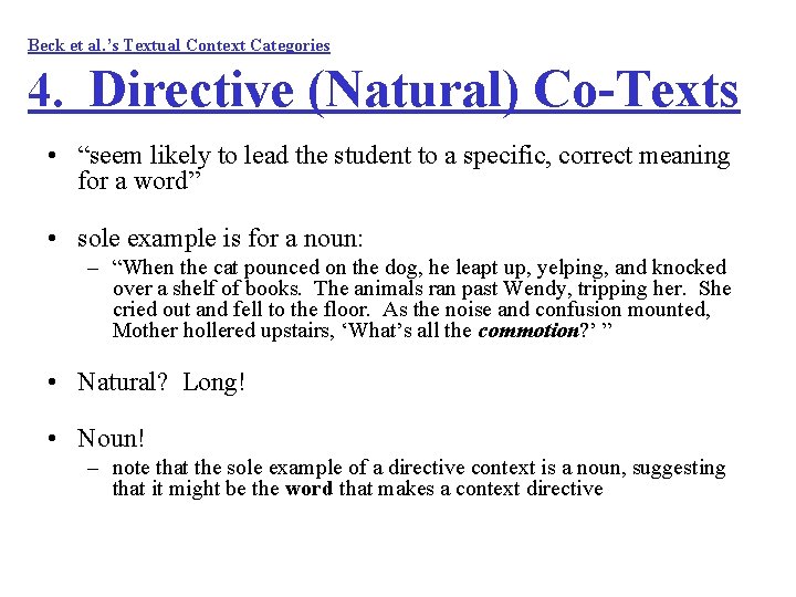 Beck et al. ’s Textual Context Categories 4. Directive (Natural) Co-Texts • “seem likely