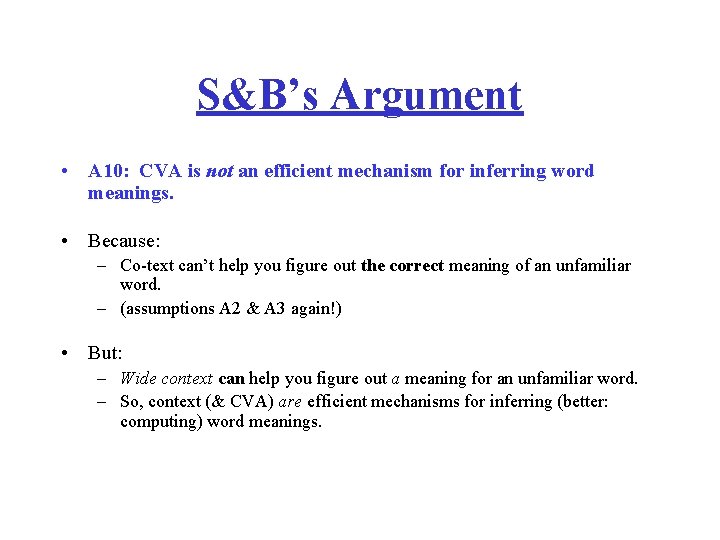 S&B’s Argument • A 10: CVA is not an efficient mechanism for inferring word