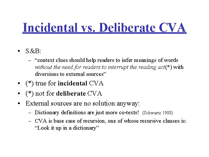 Incidental vs. Deliberate CVA • S&B: – “context clues should help readers to infer