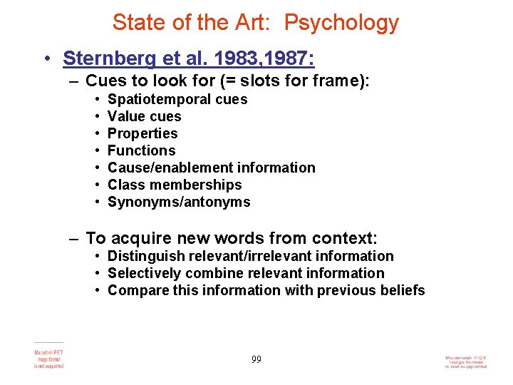 State of the Art: Psychology • Sternberg et al. 1983, 1987: – Cues to