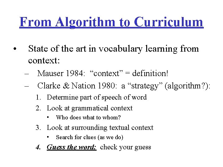From Algorithm to Curriculum • State of the art in vocabulary learning from context:
