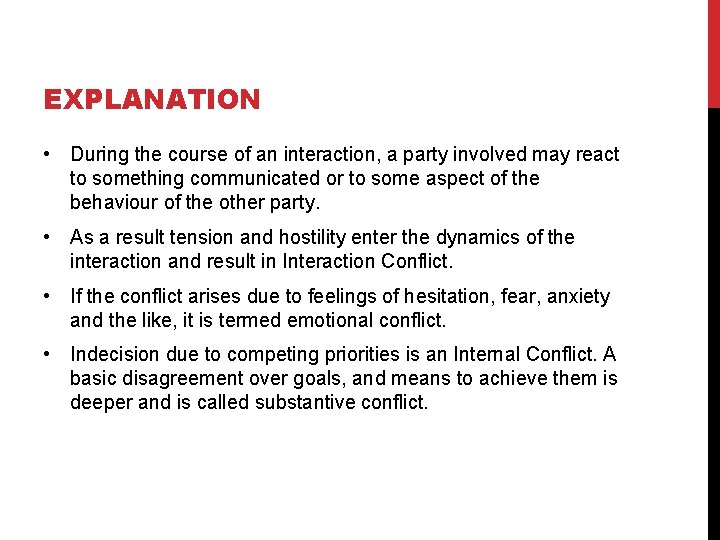 EXPLANATION • During the course of an interaction, a party involved may react to
