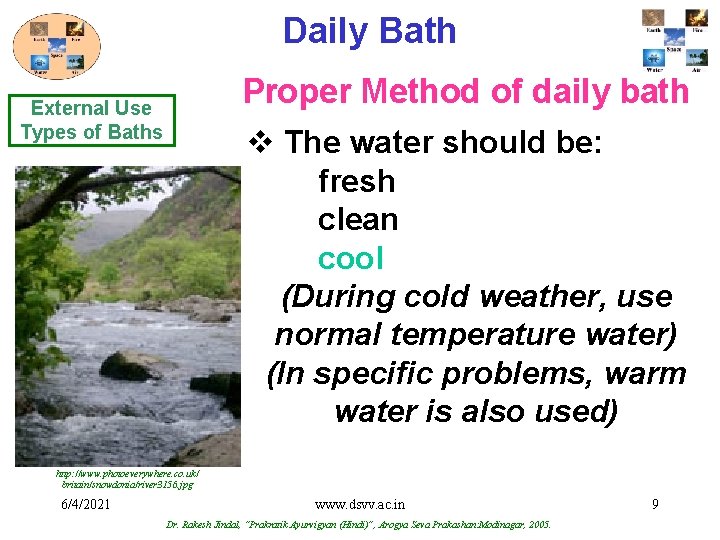 Daily Bath Proper Method of daily bath v The water should be: External Use