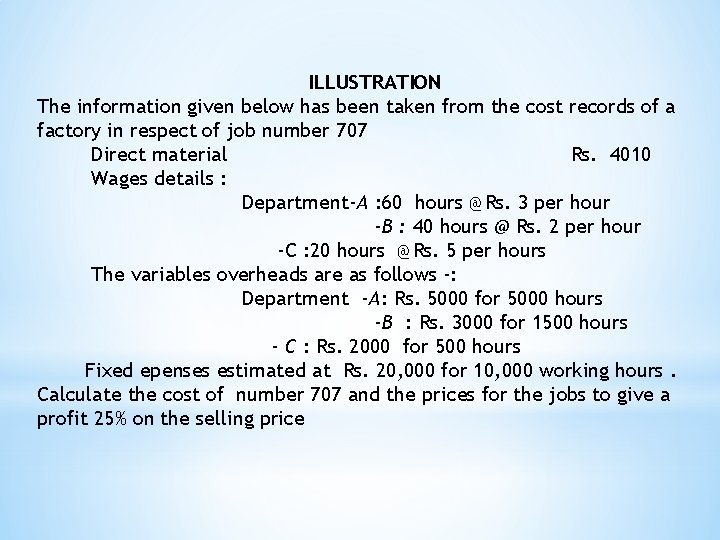 ILLUSTRATION The information given below has been taken from the cost records of a ILLUSTRATION The information given below has been taken from the cost records of a