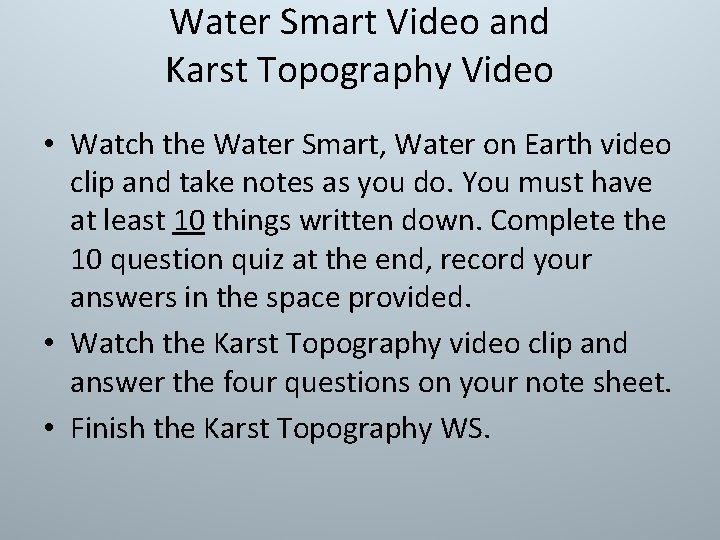 Water Smart Video and Karst Topography Video • Watch the Water Smart, Water on Water Smart Video and Karst Topography Video • Watch the Water Smart, Water on