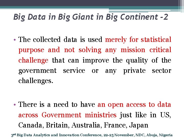 Big Data in Big Giant in Big Continent -2 • The collected data is
