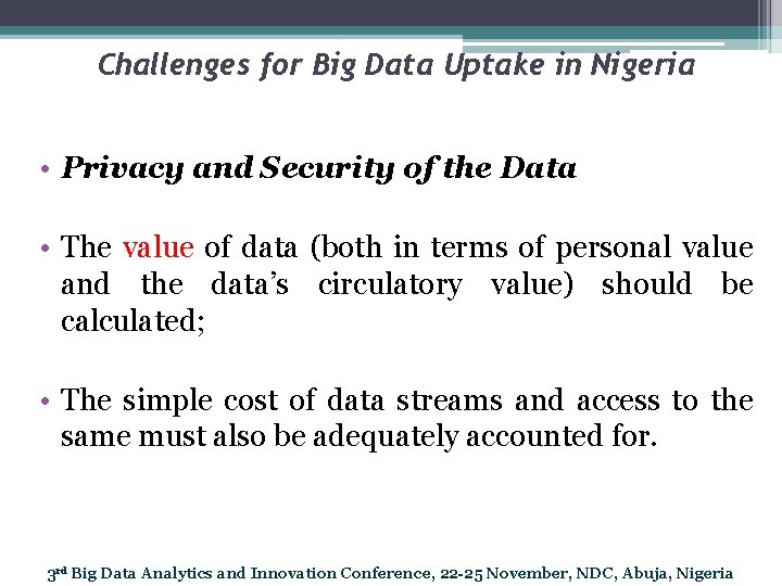 Challenges for Big Data Uptake in Nigeria • Privacy and Security of the Data