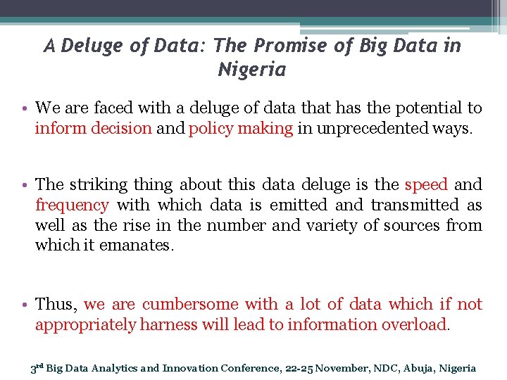 A Deluge of Data: The Promise of Big Data in Nigeria • We are