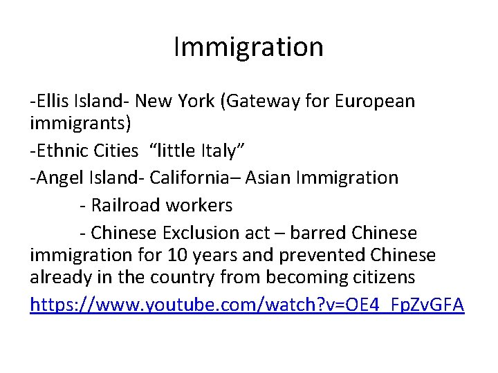 Immigration -Ellis Island- New York (Gateway for European immigrants) -Ethnic Cities “little Italy” -Angel