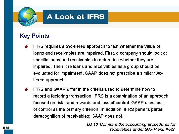 Key Points u IFRS requires a two-tiered approach to test whether the value of