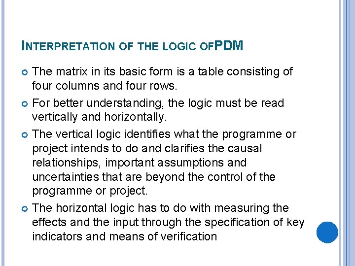 INTERPRETATION OF THE LOGIC OFPDM The matrix in its basic form is a table