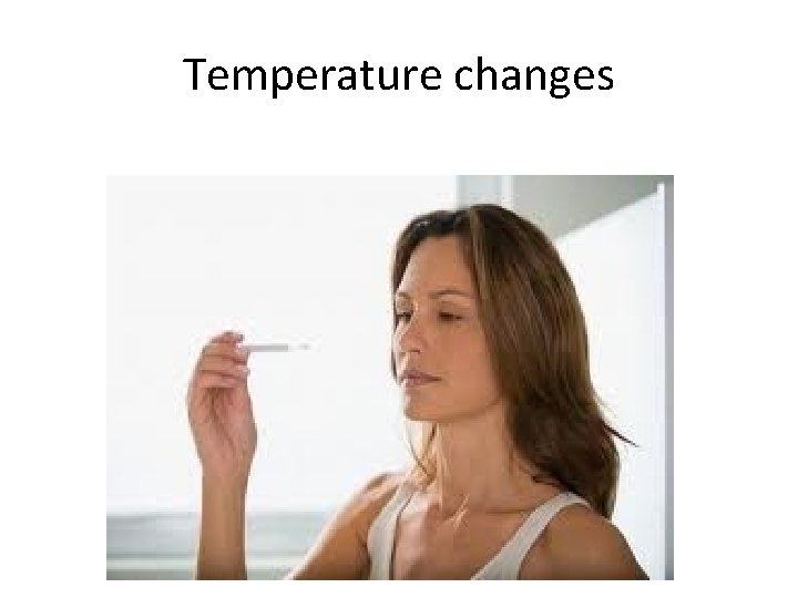 Temperature changes 