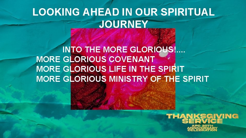 LOOKING AHEAD IN OUR SPIRITUAL JOURNEY INTO THE MORE GLORIOUS!. . MORE GLORIOUS COVENANT