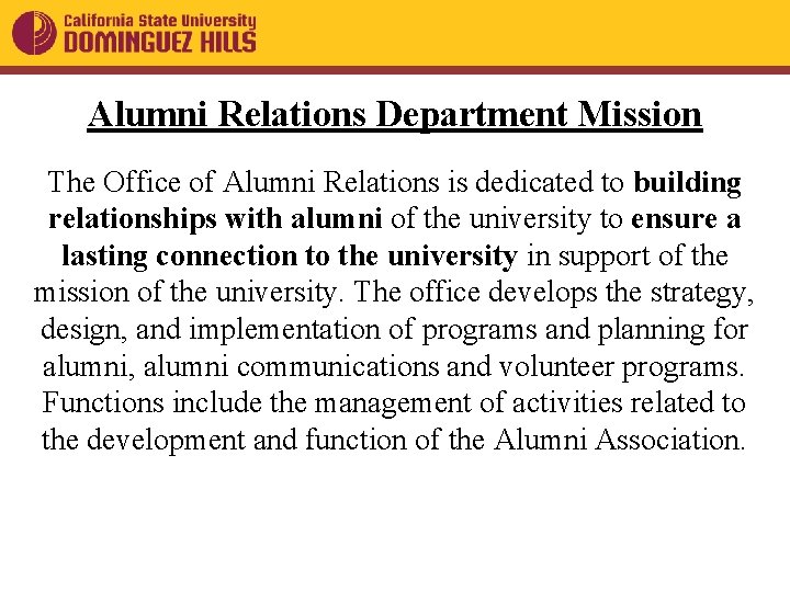 Alumni Relations Department Mission The Office of Alumni Relations is dedicated to building relationships