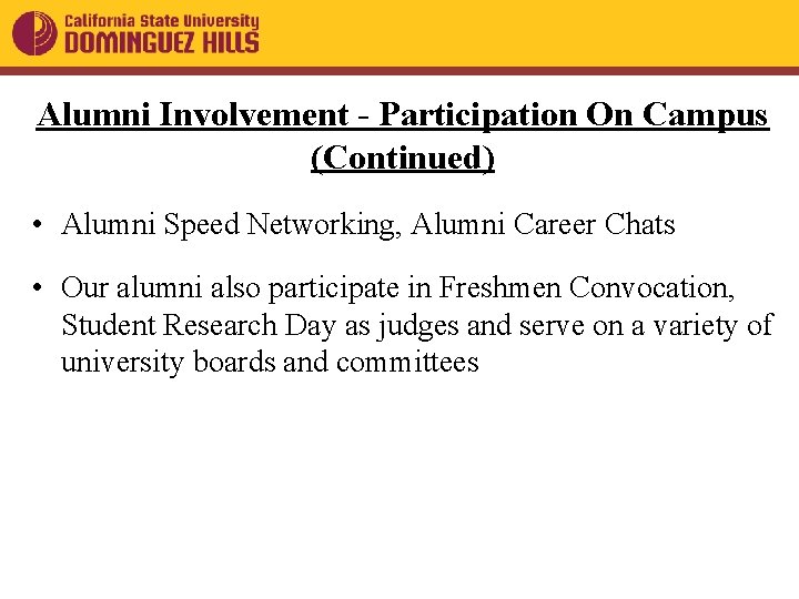 Alumni Involvement - Participation On Campus (Continued) • Alumni Speed Networking, Alumni Career Chats