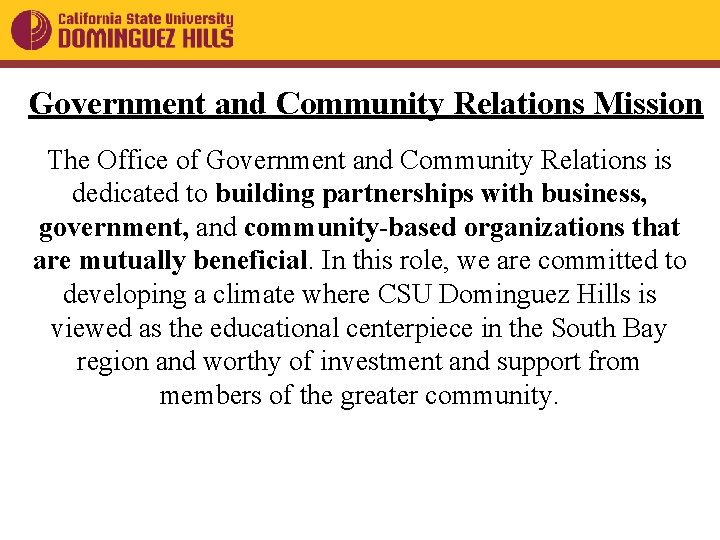 Government and Community Relations Mission The Office of Government and Community Relations is dedicated