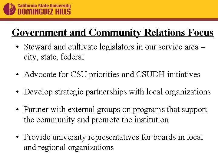 Government and Community Relations Focus • Steward and cultivate legislators in our service area