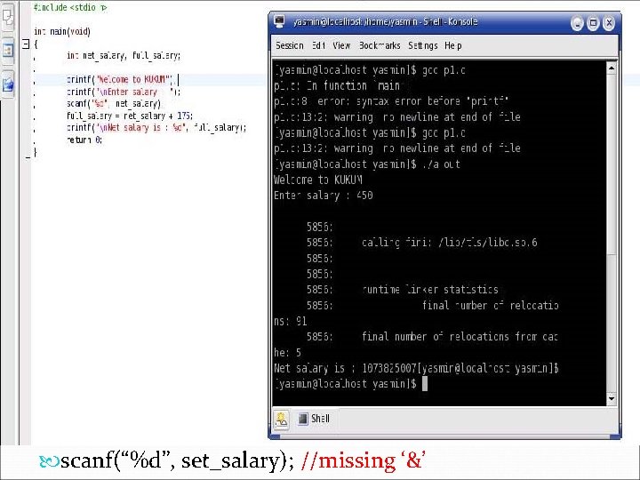  scanf(“%d”, set_salary); //missing ‘&’ 