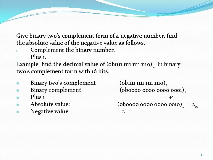 Give binary two’s complement form of a negative number, find the absolute value of