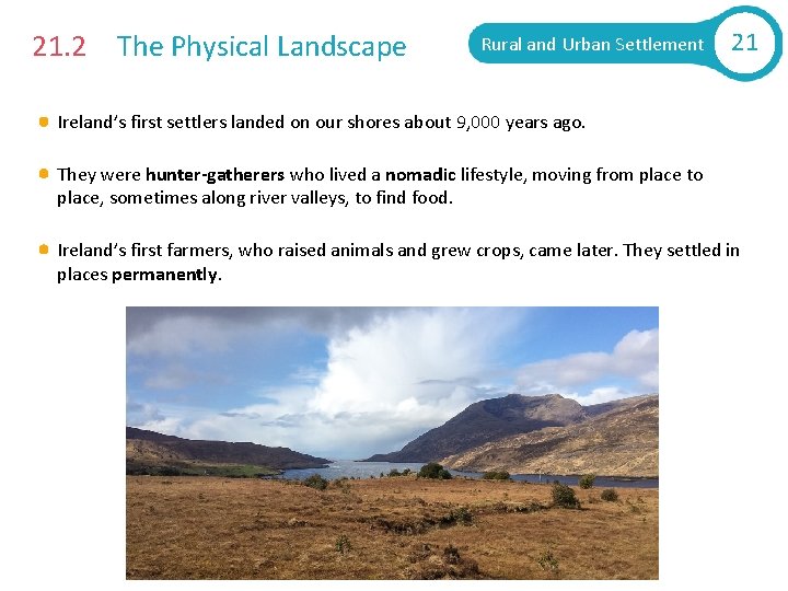 21. 2 The Physical Landscape Rural and Urban Settlement 21 Ireland’s first settlers landed