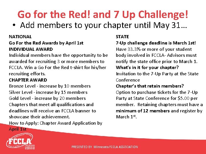 Go for the Red! and 7 Up Challenge! • Add members to your chapter