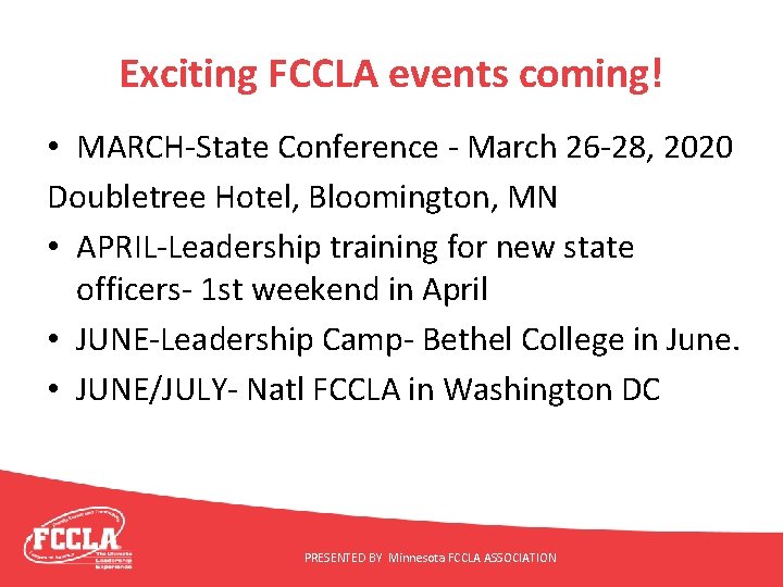 Exciting FCCLA events coming! • MARCH-State Conference - March 26 -28, 2020 Doubletree Hotel,