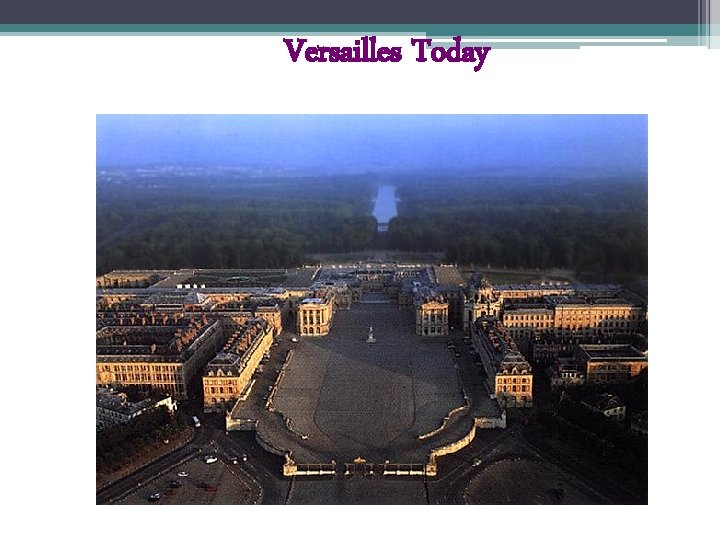 Versailles Today 