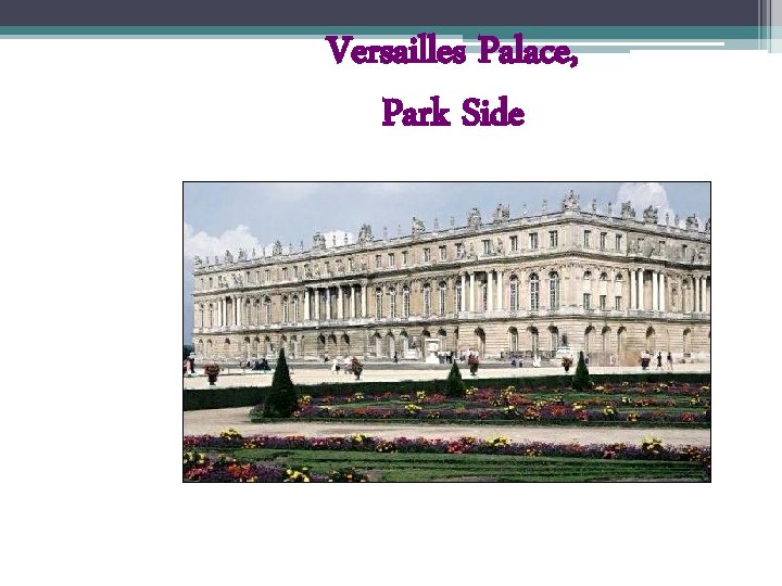 Versailles Palace, Park Side 